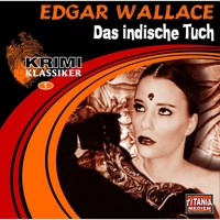 Das indische Tuch (Krimi Klassiker 1) - Edgar Wallace - Hörbuch