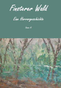 Finsterer Wald - Simone H. - E-Book