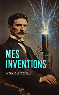 Mes Inventions - Тесла Никола - E-Book