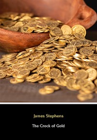 The Crock of Gold - James Stephens - E-Book
