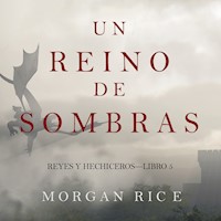 Un Reino de Sombras (Reyes y Hechiceros—Libro #5) - Morgan Rice - Hörbuch
