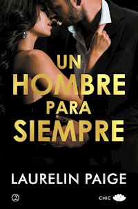 Un hombre para siempre - Laurelin Paige - E-Book