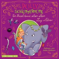 Polly Schlottermotz 2: Ein Rüssel kommt selten allein - Lucy Astner - Hörbuch
