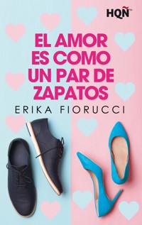 El amor es como un par de zapatos - Erika Fiorucci - E-Book