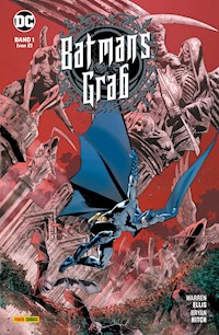 Batman: Batmans Grab  - Bd. 1 (von 2) - Warren Ellis - E-Book