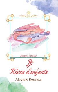 Rêves d'enfants - Alvyane Kermoal - E-Book