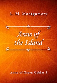 Anne of the Island - L.M. Montgomery - E-Book
