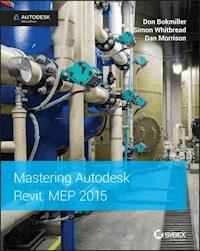 Mastering Autodesk Revit MEP 2015 - Don Bokmiller - E-Book
