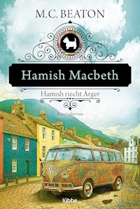 Hamish Macbeth riecht Ärger - M.C. Beaton - E-Book