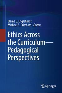 Ethics Across the Curriculum—Pedagogical Perspectives - - E-Book