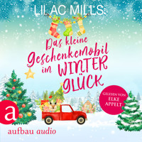 Das kleine Geschenkemobil im Winterglück (Ungekürzt) - Lilac Mills - Hörbuch