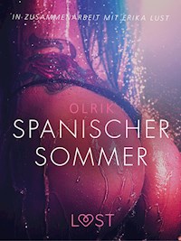 Spanischer Sommer: Erika Lust-Erotik - Olrik - E-Book