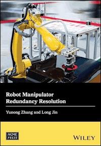 Robot Manipulator Redundancy Resolution - Yunong Zhang - E-Book