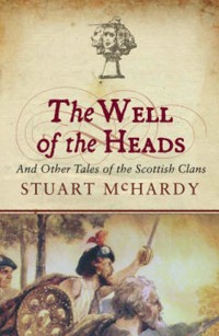 The Well of the Heads - Stuart McHardy - E-Book