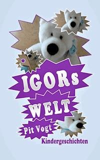 Igors Welt - Der geheimnisvolle Schrein - Pit Vogt - E-Book