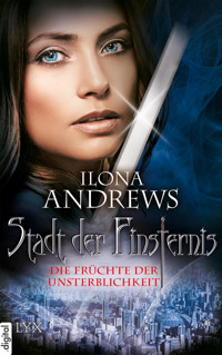 Stadt der Finsternis - Die Früchte der Unsterblichkeit - Ilona Andrews - E-Book