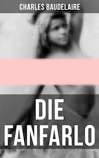 Die Fanfarlo - Charles Baudelaire - E-Book