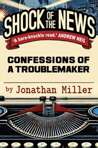 Shock of the News - Jonathan Miller - E-Book