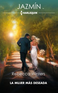 La mujer más deseada - Rebecca Winters - E-Book