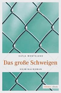 Das große Schweigen - Katja Montejano - E-Book