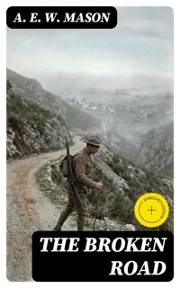 The Broken Road - A. E. W. Mason - E-Book