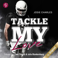 Tackle my Love - Florida Football Love, Band 2 (Ungekürzt) - Josie Charles - Hörbuch