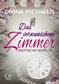 Das verwunschene Zimmer - Divina Michaelis - E-Book