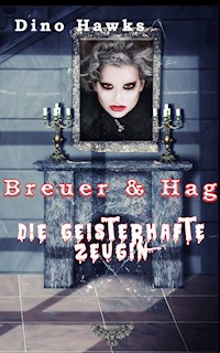 Die geisterhafte Zeugin - Dino Hawks - E-Book