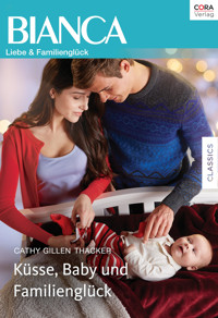 Küsse, Baby und Familienglück - Cathy Gillen Thacker - E-Book