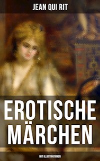 Erotische Märchen (Mit Illustrationen) - Jean Qui Rit - E-Book