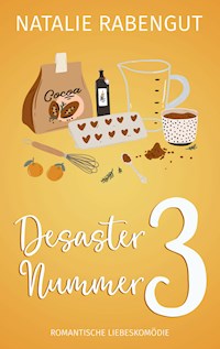 Desaster Nummer 3 - Natalie Rabengut - E-Book + Hörbuch