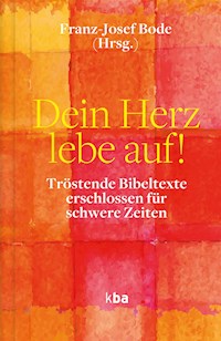 Dein Herz lebe auf! -  - E-Book
