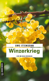 Winzerkrieg - Uwe Ittensohn - E-Book