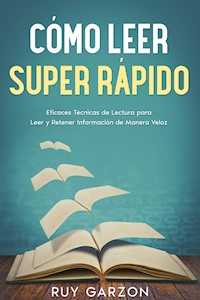 Cómo Leer Super Rápido - Ruy Garzon - E-Book