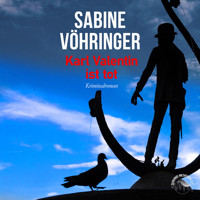 Karl Valentin ist tot (Ungekürzt) - Sabine Vöhringer - Hörbuch
