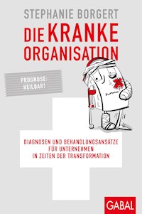 Die kranke Organisation - Stephanie Borgert - E-Book
