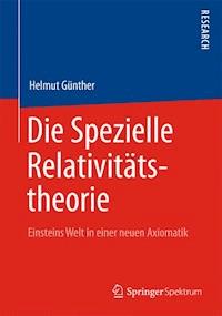 Die Spezielle Relativitätstheorie - Helmut Gunther - E-Book