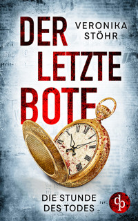 Der letzte Bote - Veronika Stöhr - E-Book