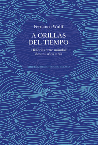 A orillas del tiempo - Fernando Wulff - E-Book