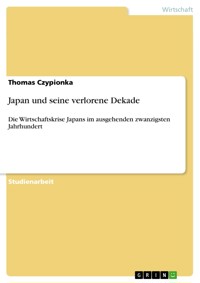 Japan und seine verlorene Dekade - Thomas Czypionka - E-Book