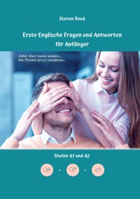 Lerne Englische Fragen und Antworten für Anfänger - Steven Reed - E-Book