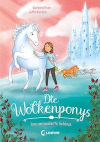 Die Wolkenponys (Band 3) - Das verzauberte Schloss - Barbara Rose - E-Book