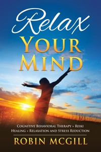 Relax Your Mind - Robin McGill - E-Book