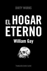 El hogar eterno - William Gay - E-Book
