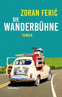 Die Wanderbühne - Zoran Feric - E-Book