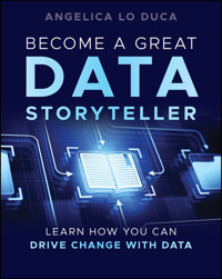 Become a Great Data Storyteller - Angelica Lo Duca - E-Book