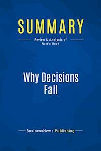 Summary: Why Decisions Fail - BusinessNews Publishing - E-Book