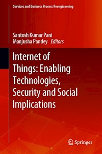 Internet of Things: Enabling Technologies, Security and Social Implications -  - E-Book