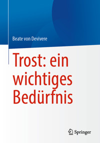 Trost: ein wichtiges Bedürfnis - Beate von Devivere - E-Book