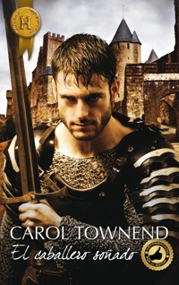 El caballero soñado - CAROL TOWNEND - E-Book